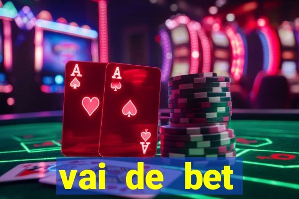 vai de bet esportes da sorte